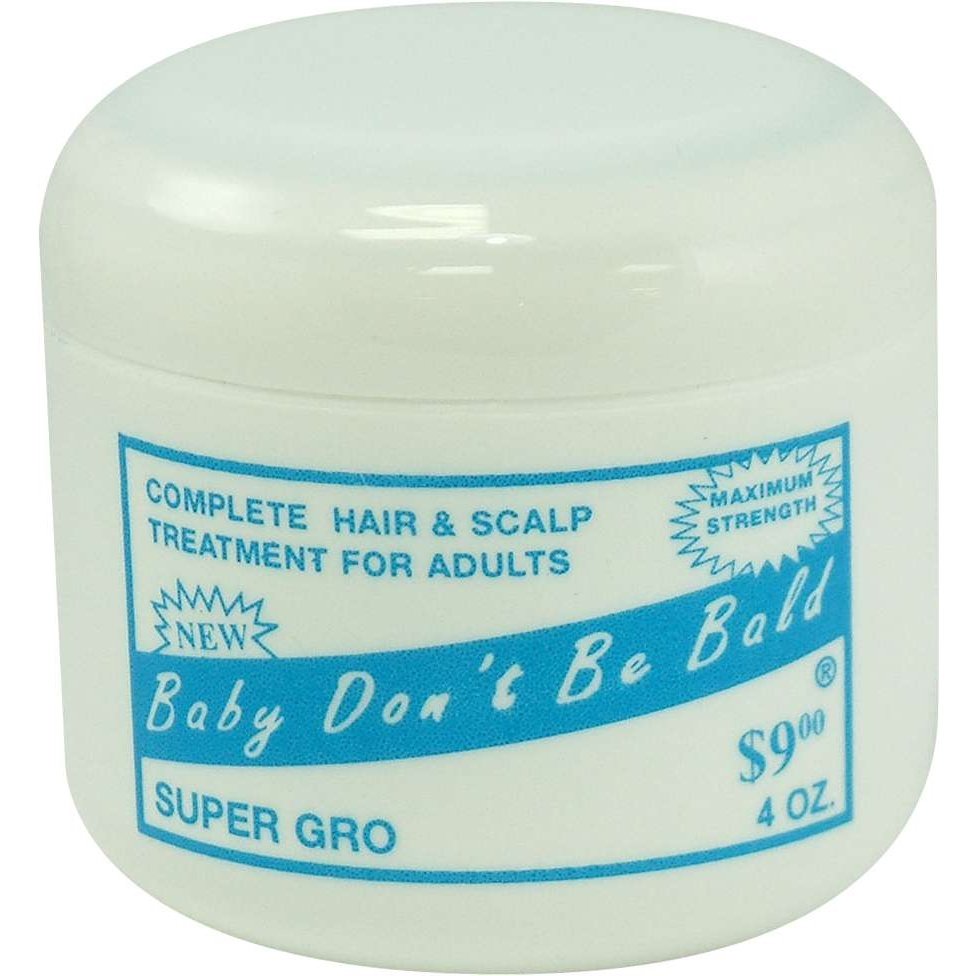 Baby Dont Be Bald Super Gro Baby Dont Be Bald Super Gro Baby Dont Be Bald